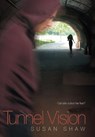 Tunnel Vision - Susan Shaw - 9781442408418
