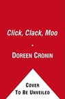 Cronin, D: Click, Clack, Moo - Doreen Cronin - 9781442408890