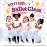 My First Ballet Class: A Book with Foldout Pages! - Alyssa Satin Capucilli - 9781442408951