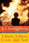 T-backs, T-shirts, Coat, and Suit - E.L. Konigsburg - 9781442429253