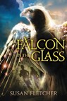 Falcon in the Glass - Susan Fletcher - 9781442429925