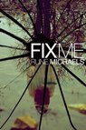 Fix Me - Rune Michaels - 9781442436350