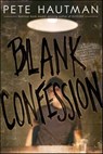 Blank Confession - Pete Hautman - 9781442436381