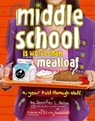 Middle School Is Worse Than Meatloaf: A Year Told Through Stuff - Jennifer L. Holm - 9781442436633