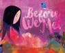 Before We Met - Laura Krauss Melmed - 9781442441576