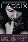 Don't You Dare Read This, Mrs. Dunphrey - Margaret Peterson Haddix - 9781442443150