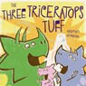 The Three Triceratops Tuff - Stephen Shaskan - 9781442443976