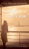 Hello, America - Livia Bitton-Jackson - 9781442446526