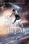 Messenger, S: Let the Storm Break - Shannon Messenger - 9781442450455