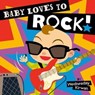 Baby Loves to Rock! - Wednesday Kirwan - 9781442459977