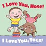 I Love You, Nose! I Love You, Toes! - Linda Davick - 9781442460379