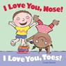I Love You, Nose! I Love You, Toes! - Linda Davick - 9781442460386