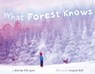 What Forest Knows - George Ella Lyon - 9781442467767