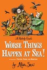 Worse Things Happen at Sea! - Alan Snow - 9781442468238