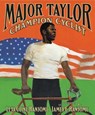 Major Taylor, Champion Cyclist - Lesa Cline-Ransome - 9781442481046