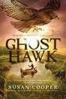 Ghost Hawk - Susan Cooper - 9781442481428