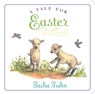 Tudor, T: Tale for Easter - Tasha Tudor - 9781442488571