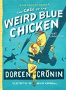 The Case of the Weird Blue Chicken: The Next Misadventure - Doreen Cronin - 9781442496798