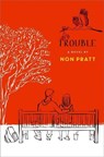 Trouble - Non Pratt - 9781442497733