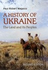A History of Ukraine - Paul Robert Magocsi - 9781442610217