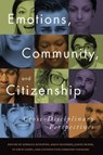 Emotions, Community, and Citizenship - Rebecca Kingston ; Kiran Banerjee ; James McKee ; Yi-Chun Chien ; Constantine Vassiliou - 9781442645523