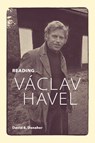 Reading Vaclav Havel - David S. Danaher - 9781442649927