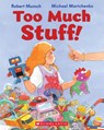 Too Much Stuff! - Michael Martchenko - 9781443102452