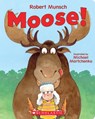 Moose! - Robert Munsch - 9781443142922