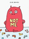 Not Me - Elise Gravel - 9781443181747