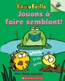 Noisette: Bou Et Beille: N&#730; 2 - Jouons À Faire Semblant! - Ross Burach - 9781443199094