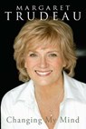Changing My Mind - Margaret Trudeau - 9781443404440