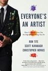 Everyone's An Artist (or At Least They Should Be) - Ron Tite ; Scott Kavanagh ; Christopher Novais - 9781443426411