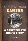 A Confederate Girl's Diary - Sarah Morgan Dawson - 9781443438179