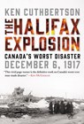 The Halifax Explosion - Ken Cuthbertson - 9781443450270