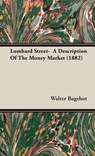 Lombard Street- A Description Of The Money Market (1882) - Walter Bagehot - 9781443722360