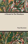 A Hermit In The Himalayas - Paul Brunton - 9781443725484