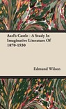Axel's Castle - A Study In Imaginative Literature Of 1870-1930 - Edmund Wilson - 9781443728119