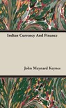 Indian Currency And Finance - John Maynard Keynes - 9781443739115