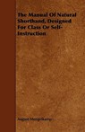 The Manual Of Natural Shorthand, Designed For Class Or Self-Instruction - August Mengelkamp - 9781443747660