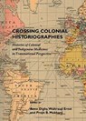 Crossing Colonial Historiographies - Anne Digby ; Projit B. Muhkarji - 9781443821544