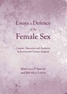 Essays in Defence of the Female Sex - Manuela D’Amore ; Michele Lardy - 9781443842488