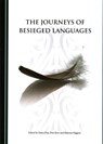 The Journeys of Besieged Languages - Poia Rewi ; Rawinia Higgins ; Delyn Day - 9781443899437