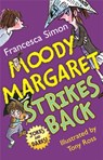 Moody Margaret Strikes Back - Francesca Simon - 9781444000092