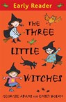Early Reader: The Three Little Witches Storybook - Georgie Adams - 9781444000801