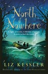North of Nowhere - Liz Kessler - 9781444007930