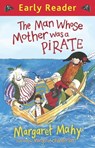 The Man Whose Mother Was a Pirate - Margaret Mahy - 9781444010282