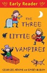 Early Reader: The Three Little Vampires - Georgie Adams - 9781444011470