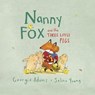 Nanny Fox and the Three Little Pigs - Georgie Adams - 9781444012132