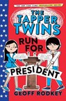The Tapper Twins Run for President - Geoff Rodkey - 9781444015041
