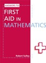 Answers to First Aid in Mathematics - Robert Sulley - 9781444121803